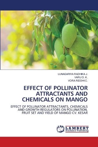 Effect of Pollinator Attractants and Chemicals on Mango