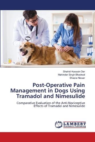 Post-Operative Pain Management in Dogs Using Tramadol and Nimesulide