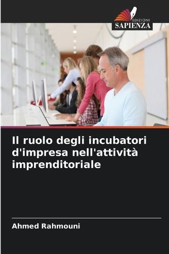 Il ruolo degli incubatori d'impresa nell'attività imprenditoriale