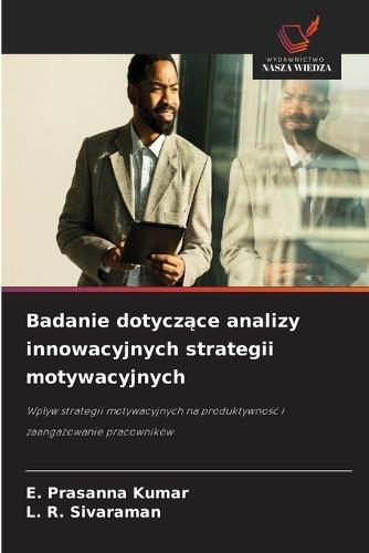 Badanie dotyczące analizy innowacyjnych strategii motywacyjnych