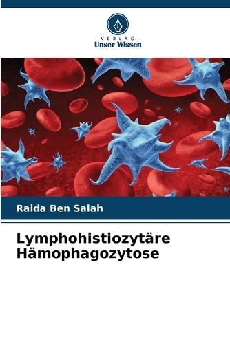 Lymphohistiozytäre Hämophagozytose