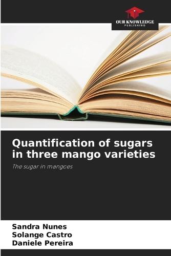 Quantification of sugars in three mango varieties