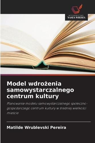 Model wdro&#380;enia samowystarczalnego centrum kultury