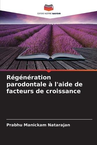 Régénération parodontale à l'aide de facteurs de croissance