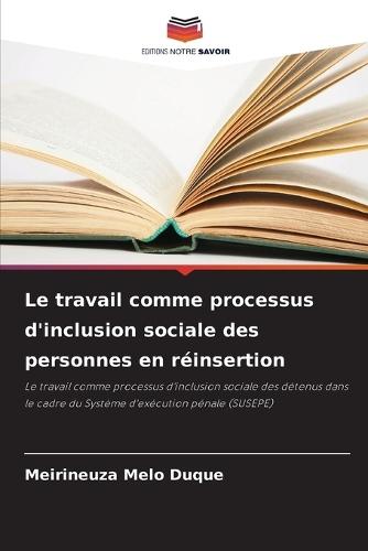 Le travail comme processus d'inclusion sociale des personnes en réinsertion