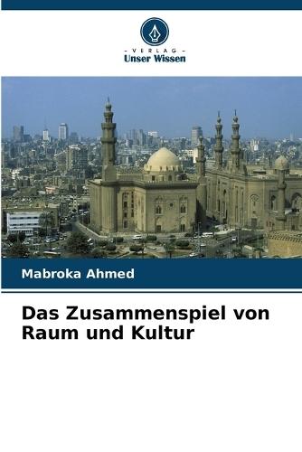 Das Zusammenspiel von Raum und Kultur