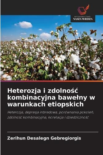 Heterozja i zdolnośc kombinacyjna bawelny w warunkach etiopskich