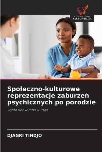 Spoleczno-kulturowe reprezentacje zaburzeń psychicznych po porodzie