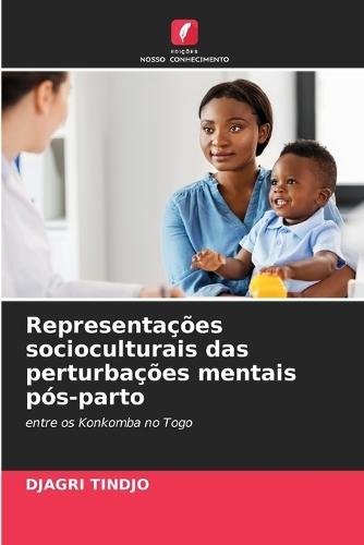 Representações socioculturais das perturbações mentais pós-parto