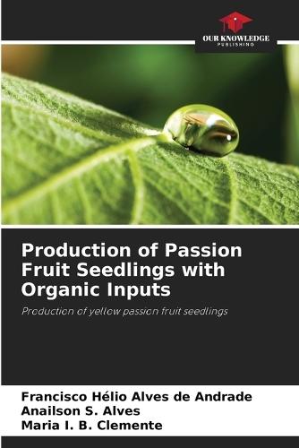 Production of Passion Fruit Seedlings with Organic Inputs
