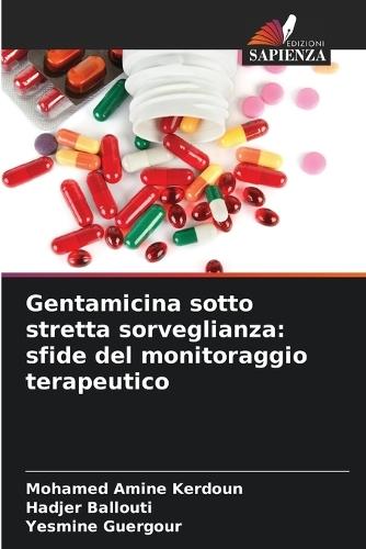 Gentamicina sotto stretta sorveglianza: sfide del monitoraggio terapeutico