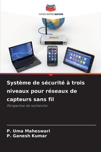 Système de sécurité à trois niveaux pour réseaux de capteurs sans fil