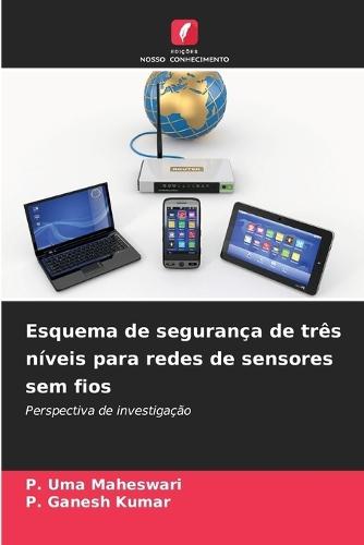 Esquema de segurança de três níveis para redes de sensores sem fios