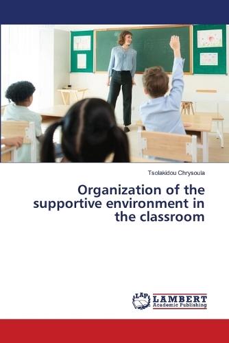Organization of the supportive environment in the classroom