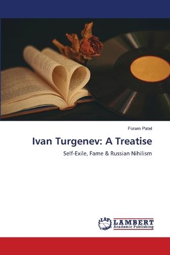 Ivan Turgenev: A Treatise