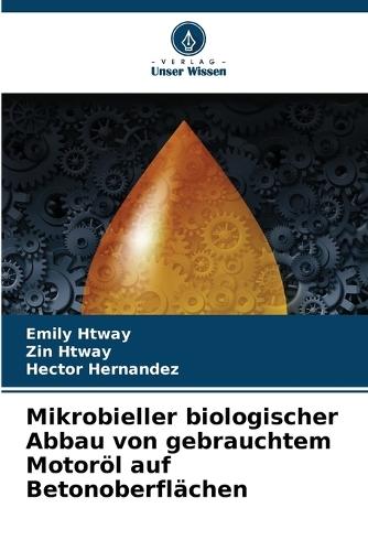Mikrobieller biologischer Abbau von gebrauchtem Motor�l auf Betonoberfl�chen
