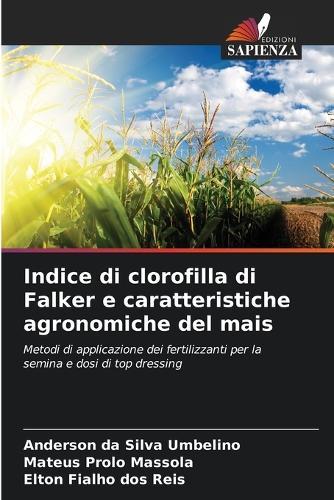 Indice di clorofilla di Falker e caratteristiche agronomiche del mais