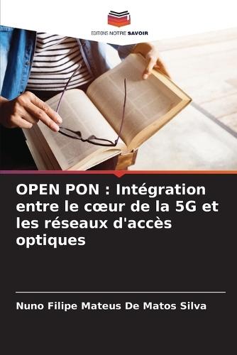 Open Pon: Int�gration entre le coeur de la 5G et les r�seaux d'acc�s optiques