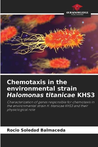Chemotaxis in the environmental strain Halomonas titanicae KHS3