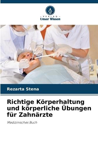 Richtige Körperhaltung und körperliche Übungen für Zahnärzte