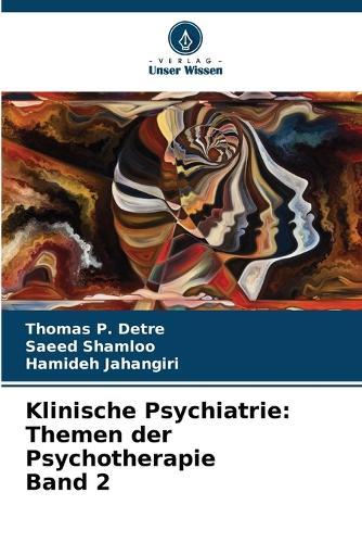 Klinische Psychiatrie: Themen der Psychotherapie Band 2