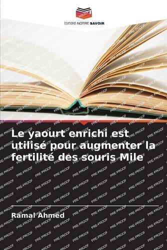 Le yaourt enrichi est utilis� pour augmenter la fertilit� des souris Mile