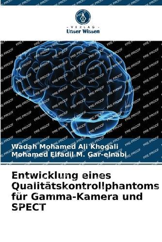 Entwicklung eines Qualitätskontrollphantoms für Gamma-Kamera und SPECT