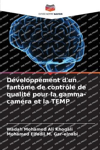 Développement d'un fantôme de contrôle de qualité pour la gamma-caméra et la TEMP