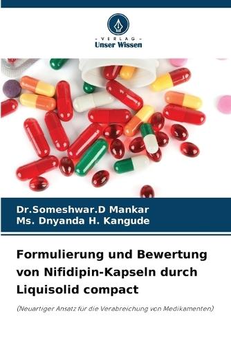 Formulierung und Bewertung von Nifidipin-Kapseln durch Liquisolid compact