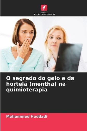 O segredo do gelo e da hortelã (mentha) na quimioterapia