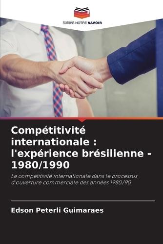 Compétitivité internationale: l'expérience brésilienne - 1980/1990