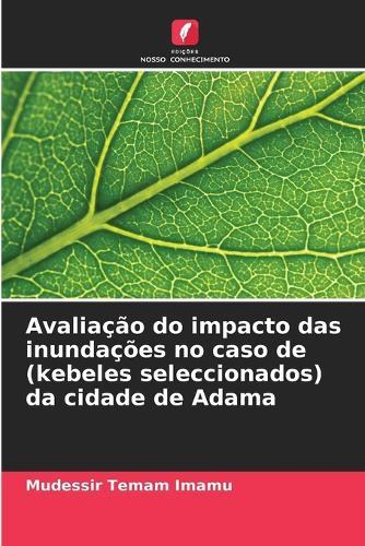 Avaliação do impacto das inundações no caso de (kebeles seleccionados) da cidade de Adama