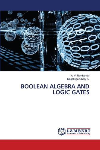 Boolean Algebra and Logic Gates