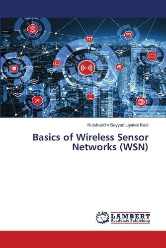 Basics of Wireless Sensor Networks (WSN)