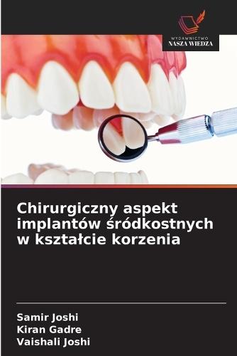 Chirurgiczny aspekt implantów śródkostnych w ksztalcie korzenia