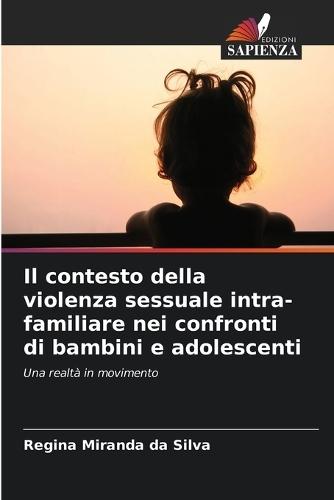 Il contesto della violenza sessuale intra-familiare nei confronti di bambini e adolescenti
