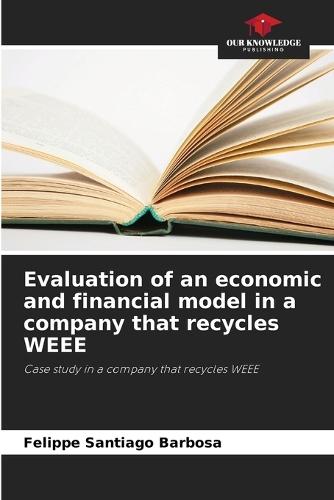 Evaluation of an economic and financial model in a company that recycles WEEE