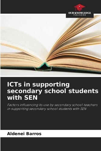 ICTs in supporting secondary school students with SEN