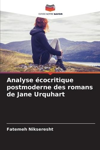 Analyse écocritique postmoderne des romans de Jane Urquhart