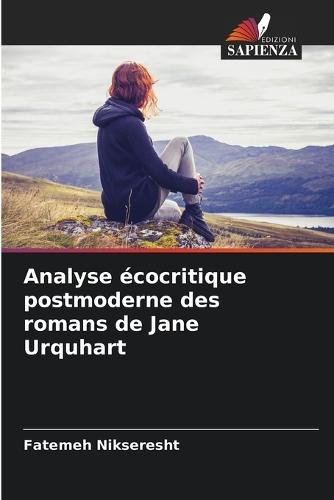 Analyse écocritique postmoderne des romans de Jane Urquhart