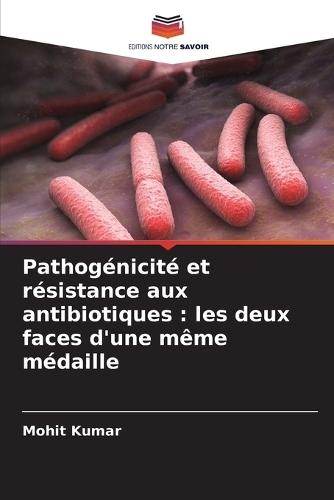 Pathogénicité et résistance aux antibiotiques: les deux faces d'une même médaille