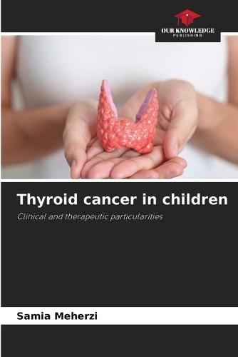 Thyroid cancer in children