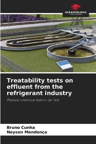Treatability tests on effluent from the refrigerant industry