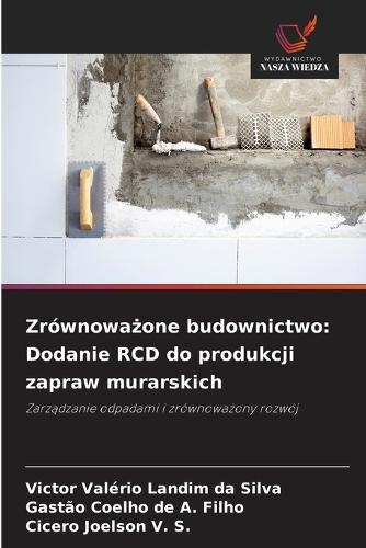 Zrównoważone budownictwo: Dodanie RCD do produkcji zapraw murarskich