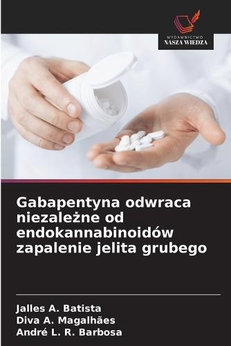 Gabapentyna odwraca niezależne od endokannabinoidów zapalenie jelita grubego