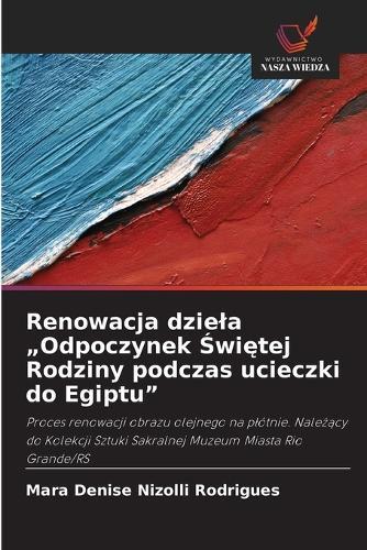 Renowacja dziela ""Odpoczynek Świętej Rodziny podczas ucieczki do Egiptu""