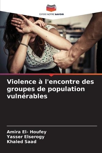 Violence à l'encontre des groupes de population vulnérables