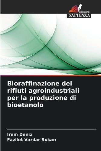 Bioraffinazione dei rifiuti agroindustriali per la produzione di bioetanolo