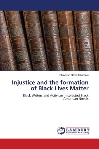 Injustice and the formation of Black Lives Matter