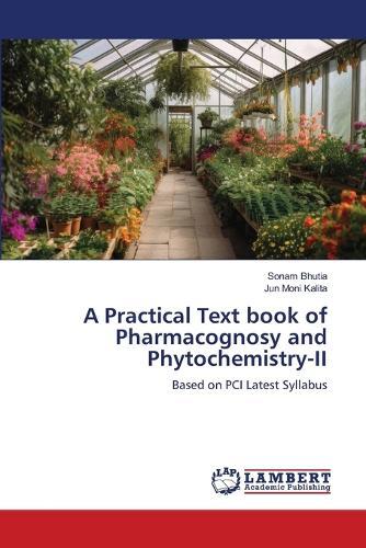 A Practical Text book of Pharmacognosy and Phytochemistry-II